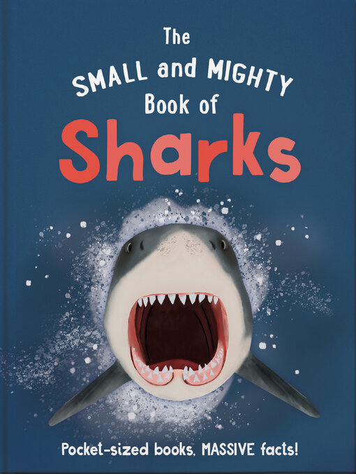 Title details for The Small and Mighty Book of Sharks by Orange Hippo! - Available